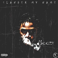 Slander My Name