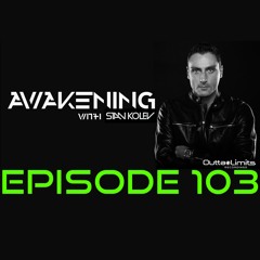 Awakening Episode 103 Stan Kolev 2 Hours Exclusive Mix