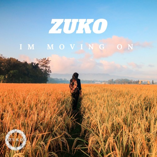 Zuko - Im Moving On