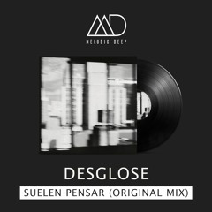 Desglose - Suelen Pensar (Original Mix) [Free Download]
