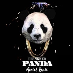 Desiigner - Panda (Aerial Remix)