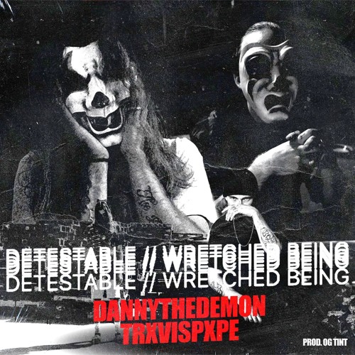 DETESTABLE // WRETCHED BEING feat. TrxvisPxpe (Prod. OG Tint)