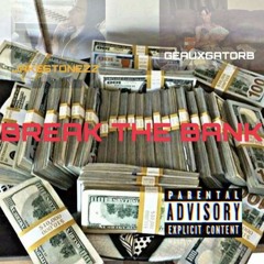 Gator B x Break The Bank ft. JakeStonez