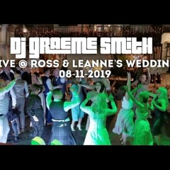 Dj Graeme Smith - Ross & Leanne's Wedding 08-11-2019