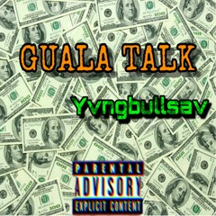 GUALA TALK