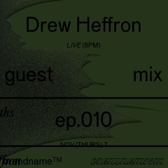 Wax Radio: #10 Drew Heffron