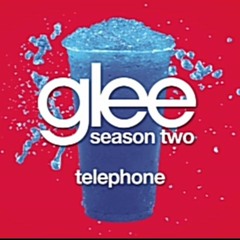 Telephone (Daycore) [Glee cast version]