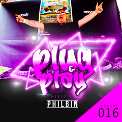 Plug & Play | Volume 016 | Mixed By DJ Philbin