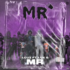 1.Cuz X Luk G - "MR"