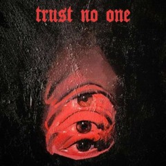 XANTANA - TRUST NO ONE.