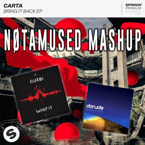 Whip It vs. Bring It Back vs. Sandstorm vs. Get Low [NØTAMUSED Mashup] FREE DL