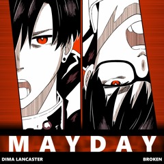 FIRE FORCE OPENING 2 FULL COVER - MAYDAY - BrokeN Version Feat. Dima Lancaster