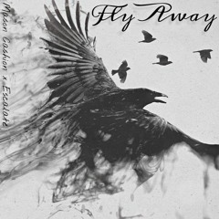 Fly Away Ft. Escalate (Prod. Mason Cashion)