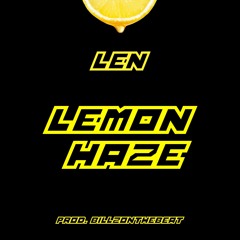 Len - Lemon Haze (prod. billzonthebeat)