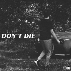 DON'T DIE