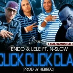 Click click clap - Endo y Lele Ft. Mala Fama y N-Slow