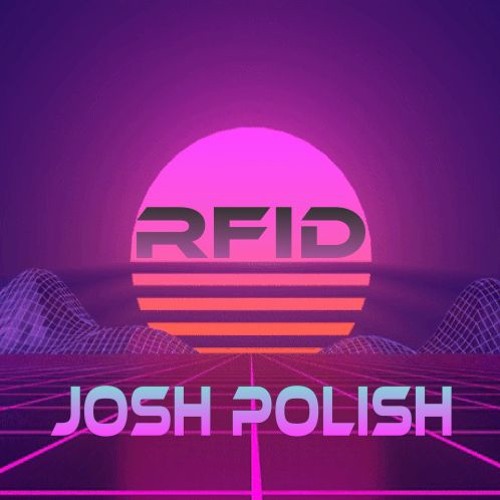 JoshPolish RFID 10/19