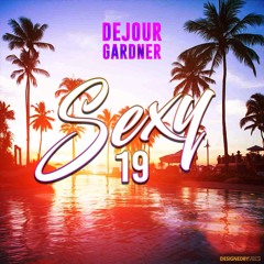 DEJOUR GARDNER - SEXY 19 (BRAND NEW SONG 2019)