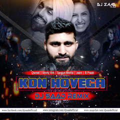 Kaun Hoyega | Dj Saad Remix |  B Praak | Ammy Virk | Sargun mehta | Jaani | 2019
