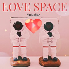 LOVE SPACE（Lofi HipHop）