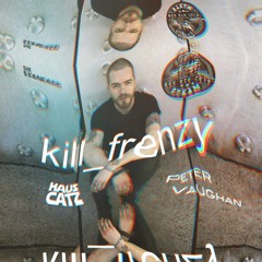 Haus Catz Closing LIVE @ Kill Frenzy, Bar Standard 11.7.2019