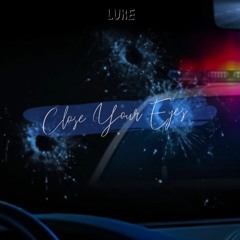 Luke - Close Your Eyes