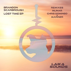 Brandon Scarbrough - Lost Time (Chris Domingo & Mariner Remix)[Clip]