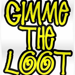 Gimme the Loot ( Prod by Yung Pear )