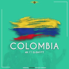 Colombia 4k Ft Gshytt (official audio)