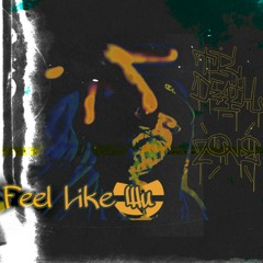 Feel Like Wu (prod. SOLXCE)