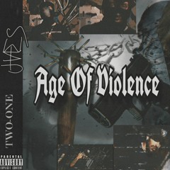 Age Of Violence (Feat. TWO-ONE)