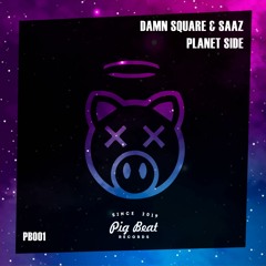 Saaz & Damn Square - Planet Side ( Original Mix )