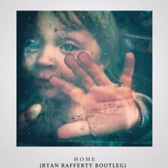 Solomon Grey - Home (Ryan Rafferty Bootleg)