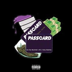 Passcard- Jon-Zoe Macintosh x KD x Vonny Balentine