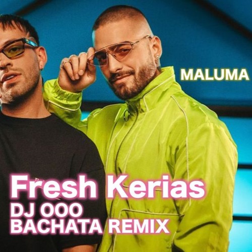 Fresh Kerias Feid Ft Maluma Dj Ooo Bachata Remix By John Otaran Dj Ooo
