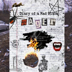 DIARY OF A MAD BLACK RAGER