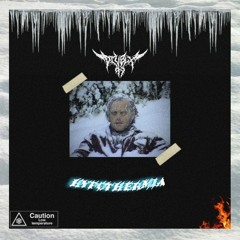 KILLDIVBLX - HYPOTHERMIA (PROD. SOLSA)