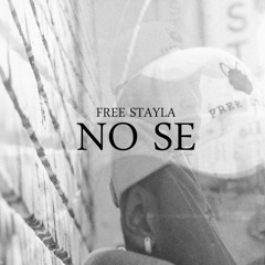 Free Stayla No Se