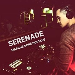 Serenade (Marcus Dore Bootleg Mix)