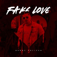 Benny Soliven - Fake Love