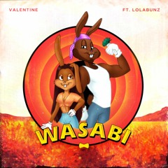 Feat. LolaBunz - Wasabi