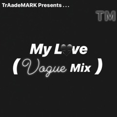 My Love (Vogue Mix)