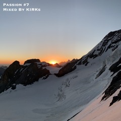 Passion #7 - Mixed by KIRKs