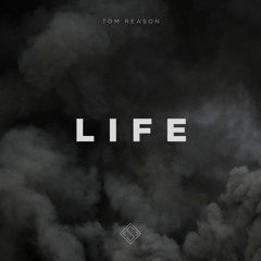 Tom Reason - Life [SHADA]