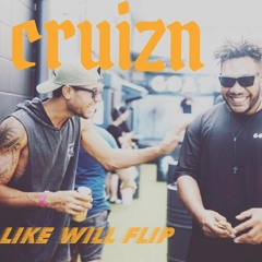 Cruizn - Like Will Flip