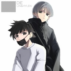 LIN & Hylen - Die
