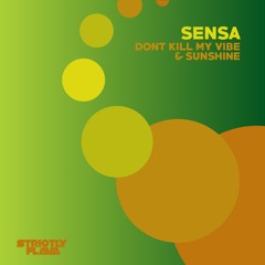 Sensa - Don't Kill My Vibe