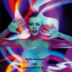 Kylie Minogue - Limbo (Luin's Amniotic Mix)