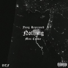 Yung Repressed X Mini Cookie - Nothing