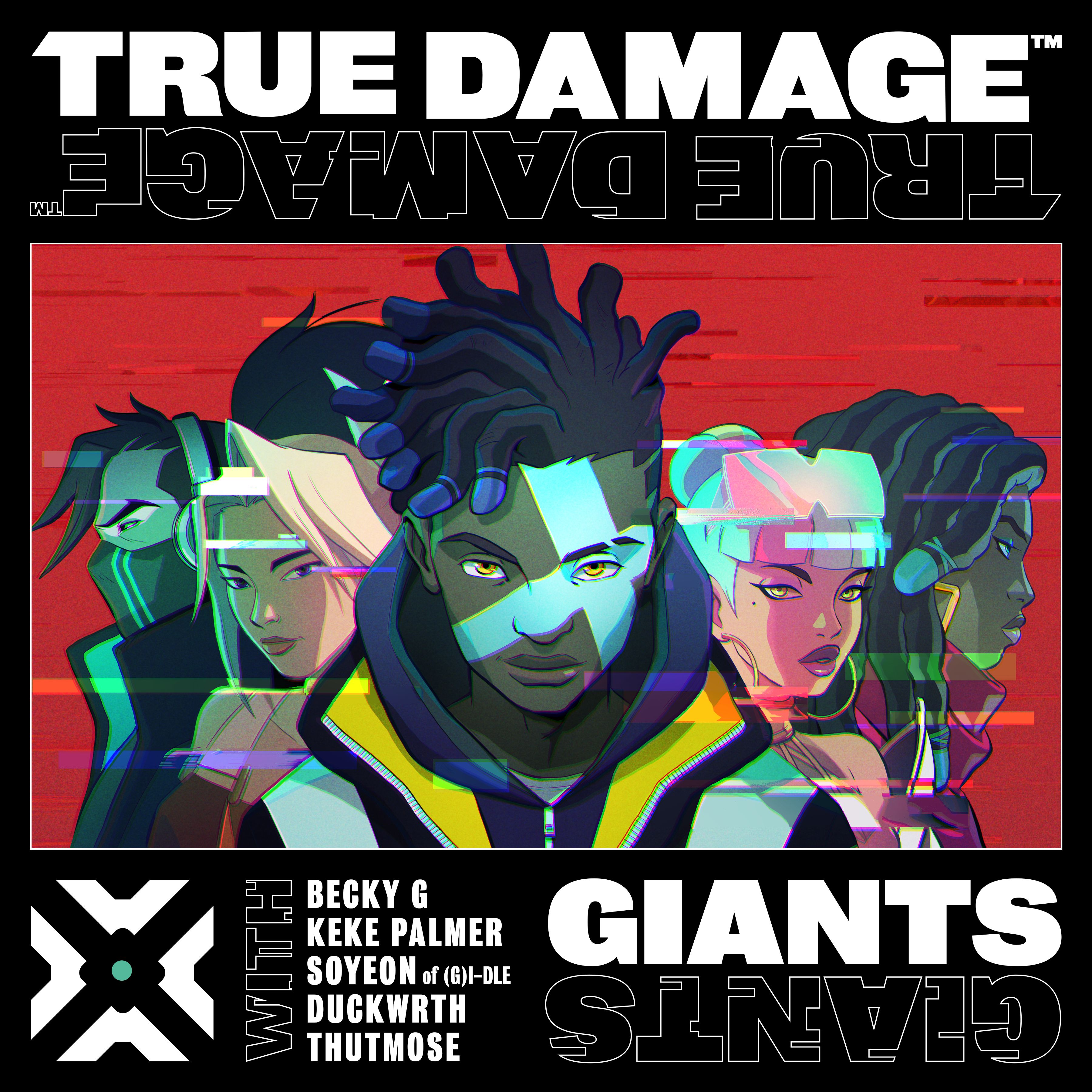 True Damage - GIANTS (ft. Becky G, Keke Palmer, SOYEON, DUCKWRTH, Thutmose)